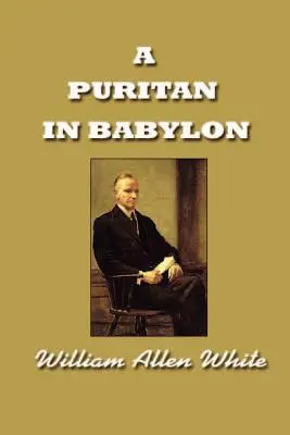 Egy puritán Babilonban, Calvin Coolidge története - A Puritan in Babylon, The Story of Calvin Coolidge