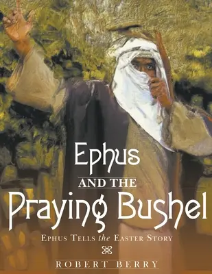 Ephus és az imádkozó persely - Ephus and the Praying Bushel