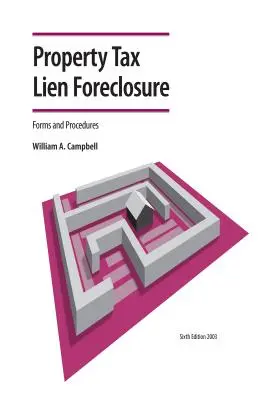 Property Tax Lien Foreclosure Forms and Procedures (Formanyomtatványok és eljárások) - Property Tax Lien Foreclosure Forms and Procedures