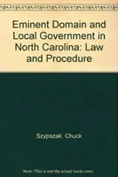 Eminent Domain and Local Government in North Carolina: Law and Procedure