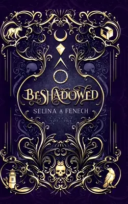 Beshadowed: Teljes városi fantasy sorozat Omnibusz - Beshadowed: Complete Urban Fantasy Series Omnibus