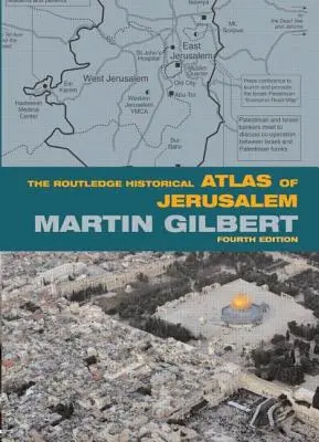 The Routledge Historical Atlas of Jerusalem: Negyedik kiadás - The Routledge Historical Atlas of Jerusalem: Fourth edition