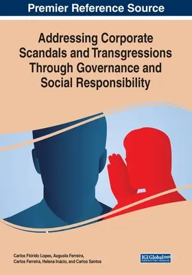 A vállalati botrányok és jogsértések kezelése a kormányzás és a társadalmi felelősségvállalás révén - Addressing Corporate Scandals and Transgressions Through Governance and Social Responsibility