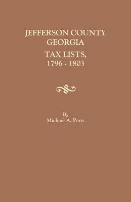 Jefferson megye, Georgia, adólisták, 1796-1803 - Jefferson County, Georgia, Tax Lists, 1796-1803