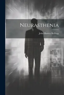 Neuraszténia - Neurasthenia