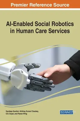 AI-alapú szociális robotika az emberi gondozásban - AI-Enabled Social Robotics in Human Care Services