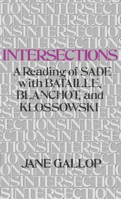 Metszéspontok: Sade olvasása Bataille-lal, Blanchot-val és Klossowskival - Intersections: A Reading of Sade with Bataille, Blanchot, and Klossowski