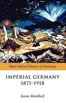 A császári Németország 1871-1918 - Imperial Germany 1871-1918