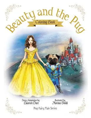 A szépség és a mopsz színezőkönyv - Beauty And The Pug Coloring Book