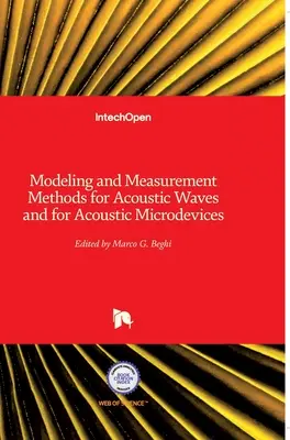 Az akusztikus hullámok és az akusztikus mikroeszközök modellezése és mérési módszerei - Modeling and Measurement Methods for Acoustic Waves and for Acoustic Microdevices