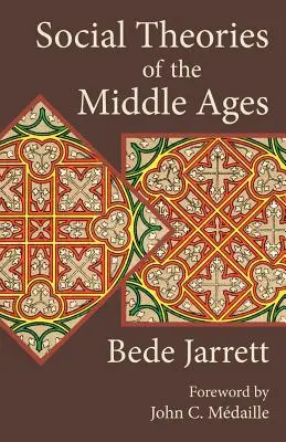 A középkor társadalmi elméletei - Social Theories of the Middle Ages