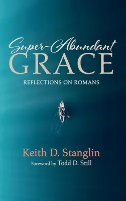 Szuper-bőséges kegyelem - Super-Abundant Grace