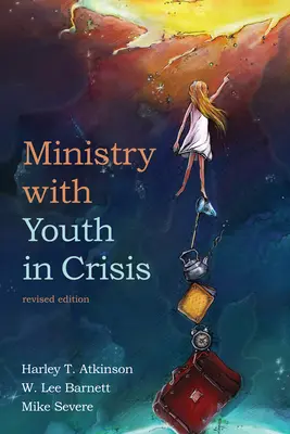 Ministry with Youth in Crisis, Revised Edition (Felülvizsgált kiadás) - Ministry with Youth in Crisis, Revised Edition