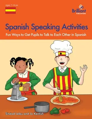 Spanyol beszédtevékenységek - Szórakoztató módszerek, hogy a tanulók spanyolul beszélgessenek egymással - Spanish Speaking Activities - Fun Ways to Get Pupils to Talk to Each Other in Spanish