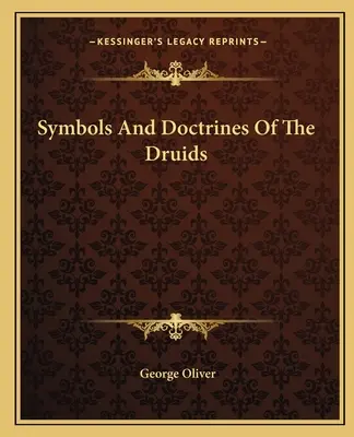 A druidák szimbólumai és tanai - Symbols And Doctrines Of The Druids