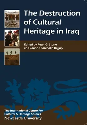 A kulturális örökség elpusztítása Irakban - Destruction of Cultural Heritage in Iraq