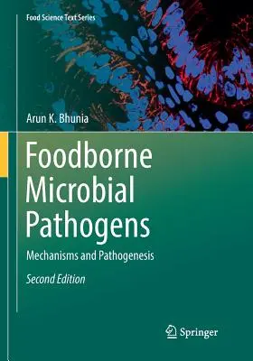 Élelmiszerek által terjesztett mikrobiális kórokozók: Mechanizmusok és patogenezis - Foodborne Microbial Pathogens: Mechanisms and Pathogenesis