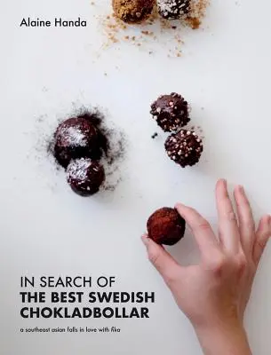 A legjobb svéd chokladbollár keresése: Egy délkelet-ázsiai beleszeret a fikába - In Search of the Best Swedish Chokladbollar: A southeast asian falls in love with fika