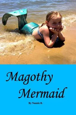 Magothy Hableány: Mermaid - Magothy Mermaid: Mermaid