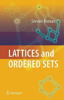 Rácsok és rendezett halmazok - Lattices and Ordered Sets