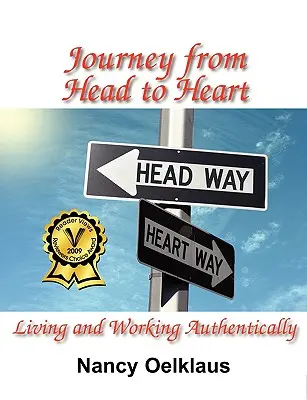 Utazás a fejtől a szívig: Hitelesen élni és dolgozni - Journey from Head to Heart: Living and Working Authentically