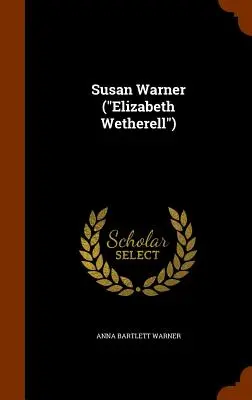 Susan Warner (Elizabeth Wetherell