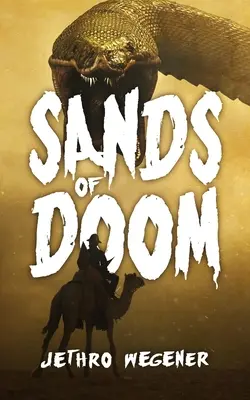A végzet homokja: Egy régészeti thriller - Sands Of Doom: An Archaeological Thriller