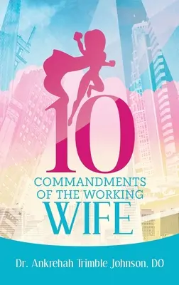 A dolgozó feleség 10 parancsolata - 10 Commandments of the Working Wife