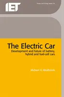 Az elektromos autó: Az akkumulátoros, hibrid és üzemanyagcellás autók fejlődése és jövője - The Electric Car: Development and Future of Battery, Hybrid and Fuel-Cell Cars