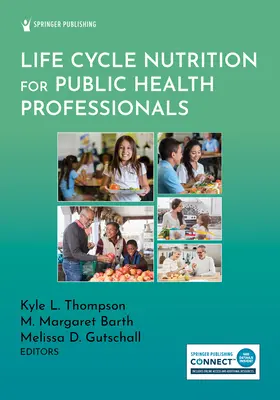 Életciklus-táplálkozás közegészségügyi szakemberek számára - Life Cycle Nutrition for Public Health Professionals