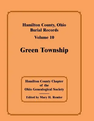Hamilton megye, Ohio, temetési feljegyzések, 10. kötet, Green Township - Hamilton County, Ohio, Burial Records, Volume 10, Green Township