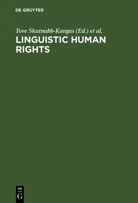 Nyelvi emberi jogok: A nyelvi diszkrimináció leküzdése - Linguistic Human Rights: Overcoming Linguistic Discrimination