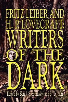 Fritz Leiber és H.P. Lovecraft: Lovecraft: A sötétség írói - Fritz Leiber and H.P. Lovecraft: Writers of the Dark