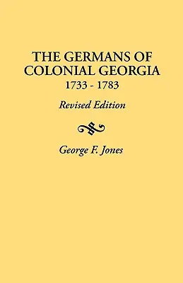 A gyarmati Georgia németjei, 1733-1783 - Germans of Colonial Georgia, 1733-1783