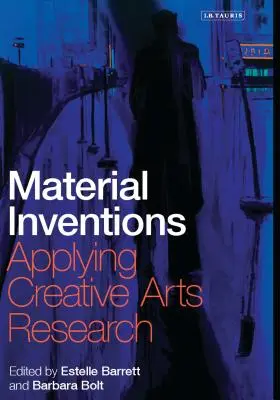 Anyagi találmányok: A kreatív művészeti kutatás alkalmazása - Material Inventions: Applying Creative Arts Research