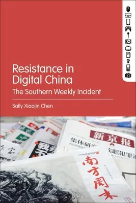 Ellenállás a digitális Kínában: A déli hetilap incidense - Resistance in Digital China: The Southern Weekly Incident