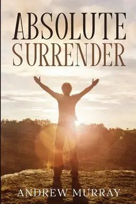 Absolutní odevzdání - Absolute Surrender