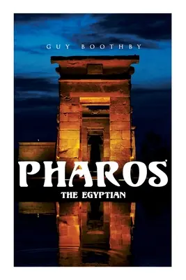 Pharos, az egyiptomi: horrorregény - Pharos, the Egyptian: Horror Novel