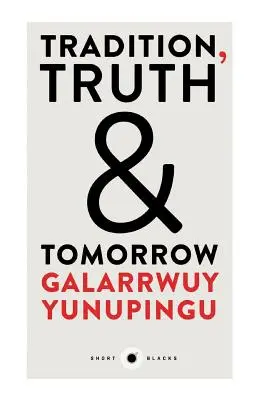 Hagyomány, igazság és holnap - Tradition, Truth and Tomorrow