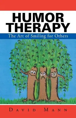 Humorterápia: A másoknak való mosolygás művészete - Humor Therapy: The Art of Smiling for Others