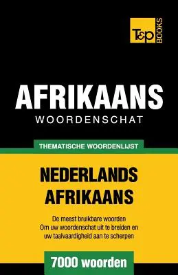 Tematikus szótár holland-afrikai - 7000 szó - Thematische woordenschat Nederlands-Afrikaans - 7000 woorden