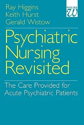 Pszichiátriai ápolás Revisited - Psychiatric Nursing Revisited