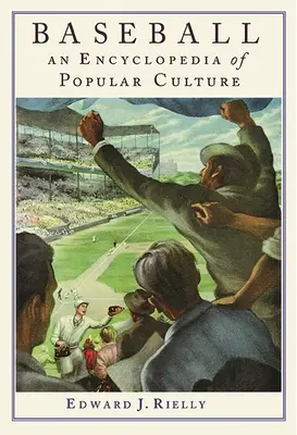 Baseball: A populáris kultúra enciklopédiája - Baseball: A Encyclopedia of Popular Culture