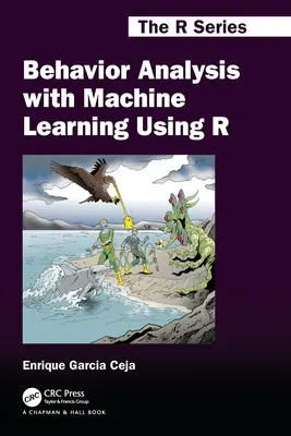 Viselkedéselemzés gépi tanulással az R segítségével - Behavior Analysis with Machine Learning Using R