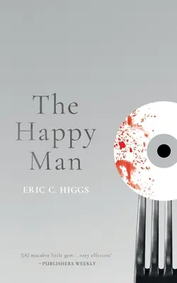 A boldog ember: A Tale of Horror - The Happy Man: A Tale of Horror