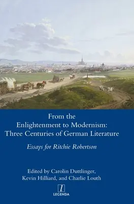 A felvilágosodástól a modernizmusig: A német irodalom három évszázada - From the Enlightenment to Modernism: Three Centuries of German Literature