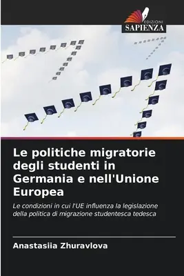 Le politiche migratorie degli studenti in Germania e nell'Unione Europea (A diákok migrációs politikája Németországban és az Európai Unióban) - Le politiche migratorie degli studenti in Germania e nell'Unione Europea