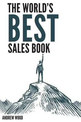 A világ legjobb értékesítési könyve - The World's Best Sales Book