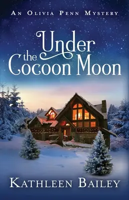 A gubóhold alatt: An Olivia Penn Mystery - Under the Cocoon Moon: An Olivia Penn Mystery