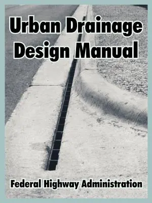 Városi vízelvezetés tervezési kézikönyv - Urban Drainage Design Manual